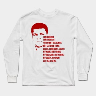 I Am America quote by Muhammad Ali Long Sleeve T-Shirt